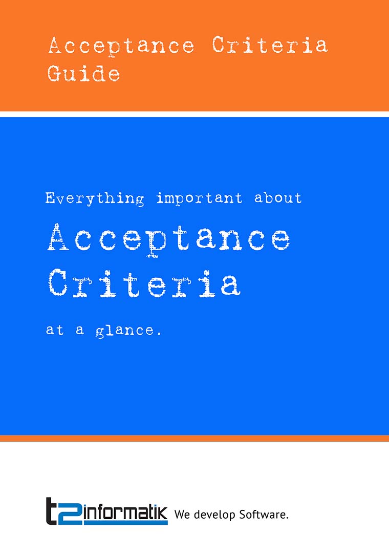 Acceptance Criteria - Downloads - t2informatik