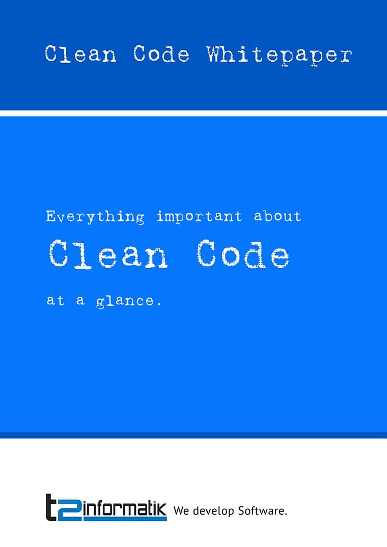 Clean Code Whitepaper - Downloads - t2informatik