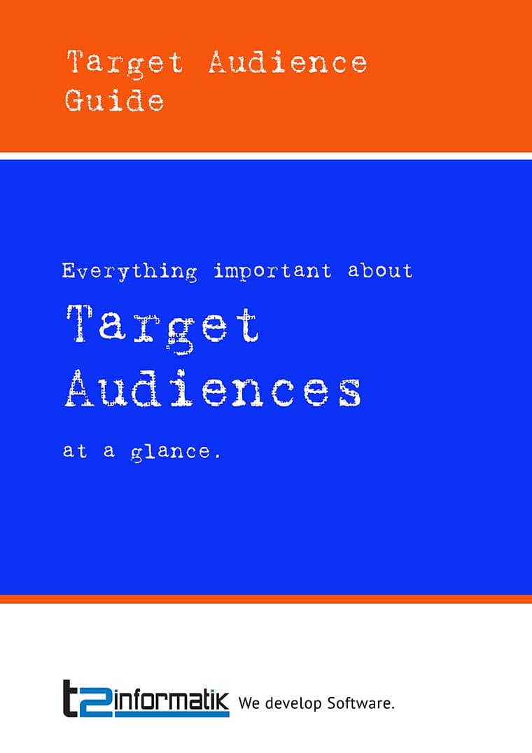 Target Audience Guide - Downloads - t2informatik