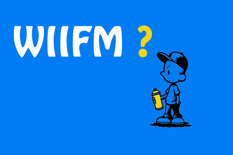 WIIFM: What's in if for me – focusing on the benefits WIIFM: What's in if for me – focusing on the benefits