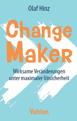 Change Maker - das neue Buch von Olaf Hinz