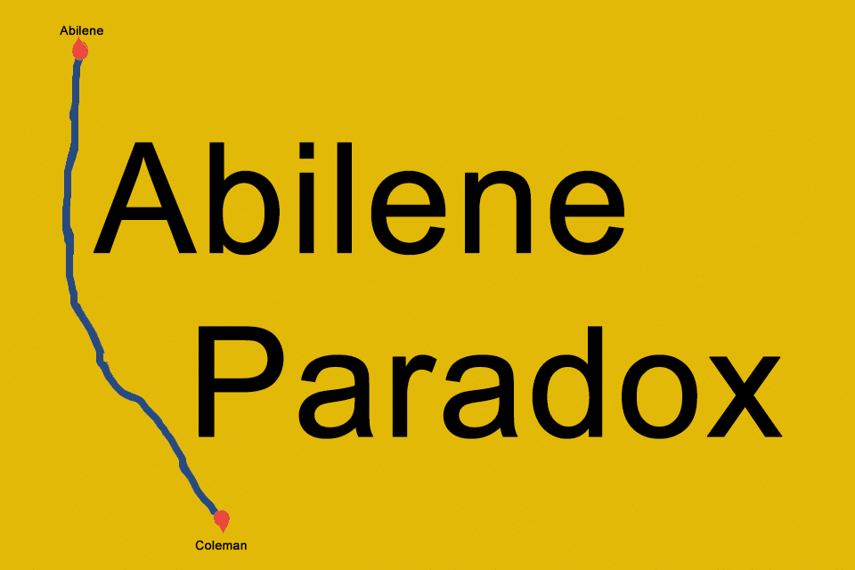 Abilene-Paradox - die Unfähigkeit, Zustimmung zu managen