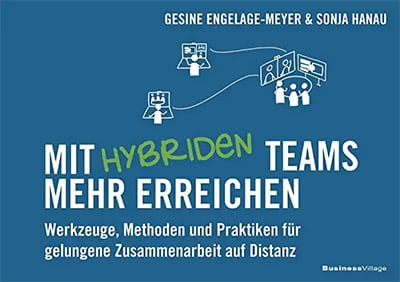 Mit hybriden Teams mehr erreichen - Gesine Engelage-Meyer und Sonja Hanau