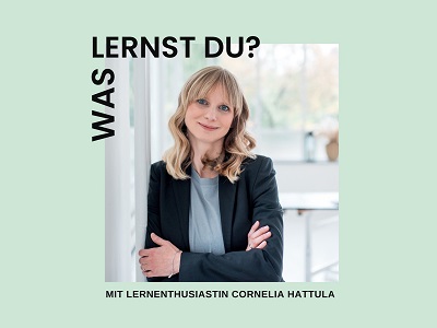 "Was lernst Du?-Podcast" von Prof. Dr. Cornelia Hattula