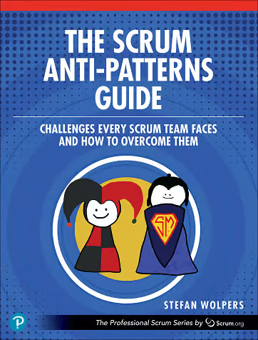 Stefan Wolpers: The Scrum Anti-Patterns Guide
