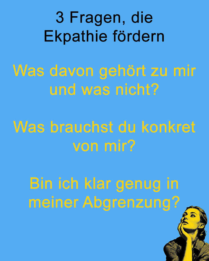 3 Fragen, die Ekpathie fördern